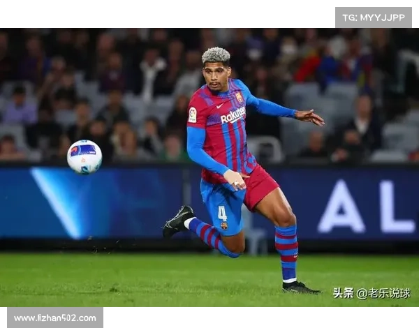 巴萨铁卫阿劳霍复出引发热议 他能否重返巅峰状态成为焦点